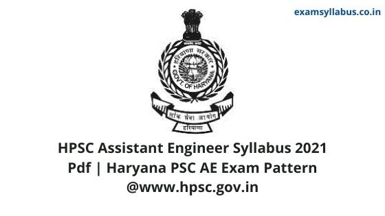 HPSC Assistant Engineer Syllabus 2021