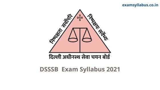 DSSSB  Exam Syllabus 2021